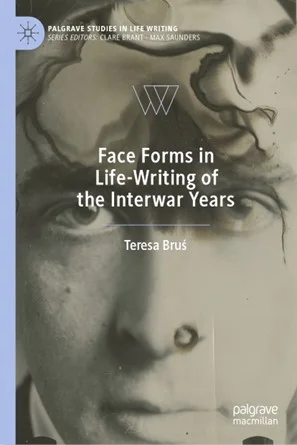Teresa Bruś: Face Forms in Life-Writing of the Interwar Years
