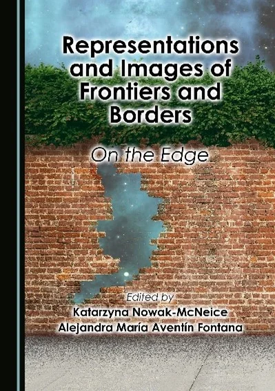 K. Nowak-McNeice, A. M. Aventín Fontana
Representations and Images of Frontiers and Borders: On the Edge